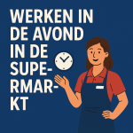 werken avond supermarkt
